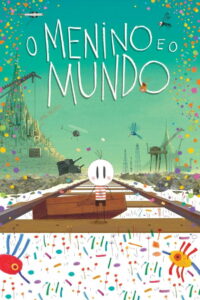 Мальчик и мир (2014)