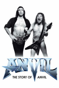 Anvil: История рок-группы (2008)