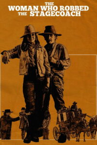 Женщина, которая ограбила дилижанс (2021)